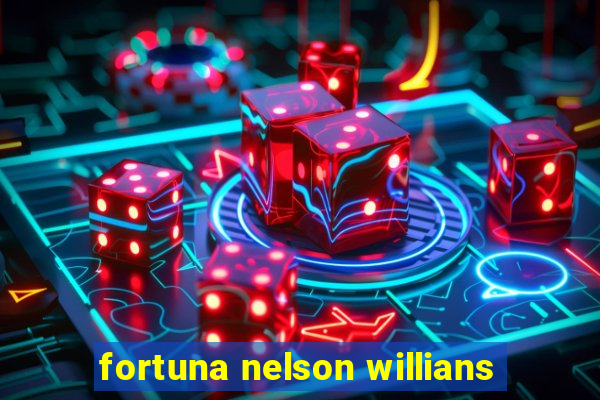 fortuna nelson willians